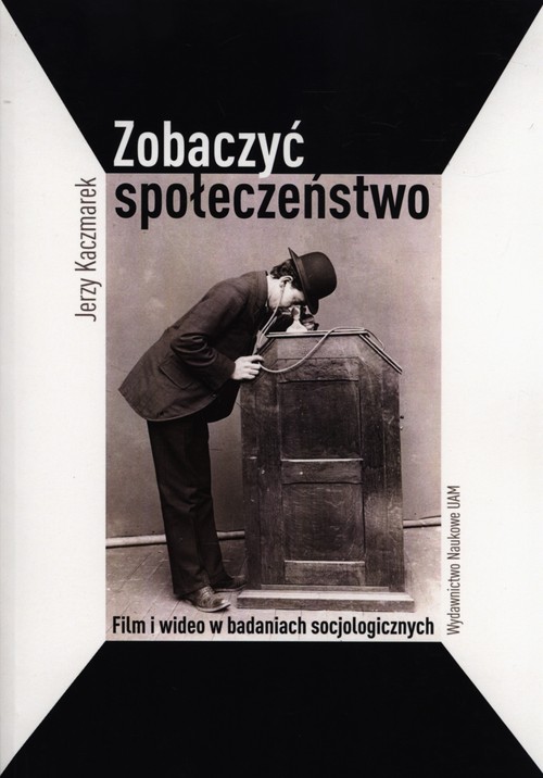 Image of Zobaczyć społeczeństwo Film i wideo w badaniach socjologicznych