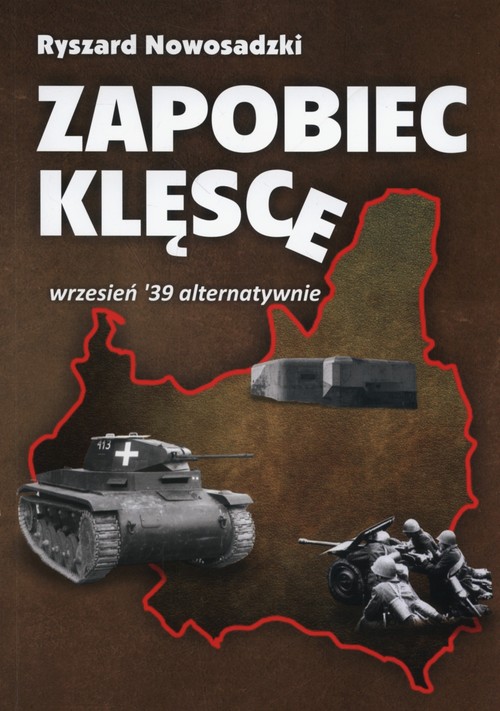 Image of Zapobiec klęsce Wrzesień '39 alternatywnie