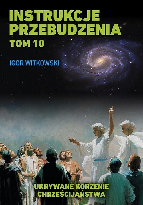 Image of Instrukcje przebudzenia Tom 10 Ukrywane korzenie chrześcijaństwa