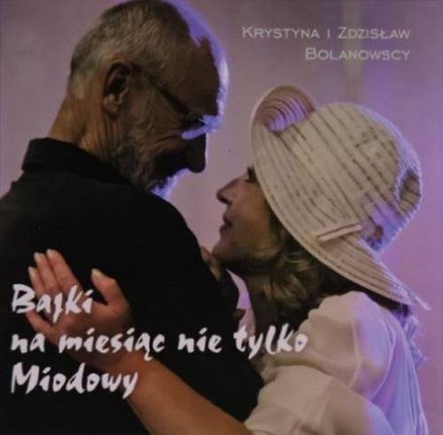 Image of Bajki na miesiąc nie tylko miodowy Bajki na miesiąc nie tylko miodowy