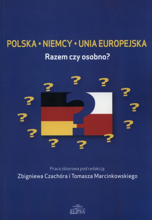 Image of Polska Niemcy Unia Europejska Razem czy osobno?