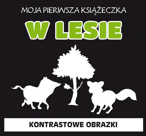 Image of Moja pierwsza książeczka W lesie Kontrastowe obrazki
