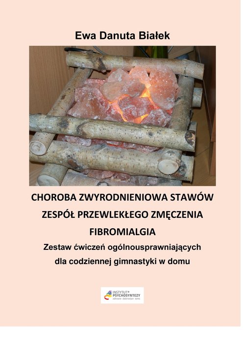 Image of Choroba zwyrodnieniowa stawów, zespół przewlekłego zmęczenia, fibromialgia Zestaw ćwiczeń ogólno-usprawniających dla codziennej gimanstyki w domu