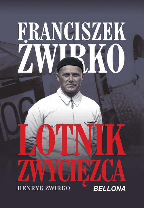 Image of Franciszek Żwirko Lotnik zwyciezca