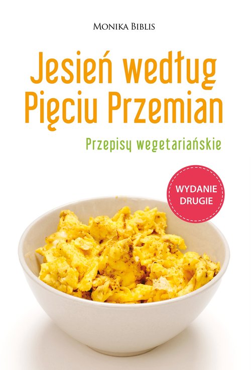 Image of Jesień według Pięciu Przemian Przepisy wegetariańskie