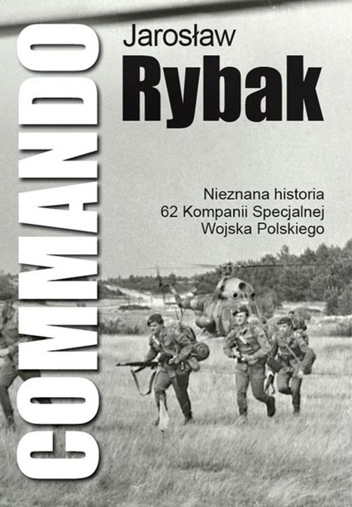 Image of Commando Nieznana historia 62 Kompanii Specjalnej WP