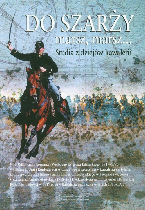 Image of Do szarży marsz, marsz Studia z dziejów kawalerii t.1