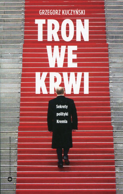 Image of Tron we krwi Sekrety polityki Kremla