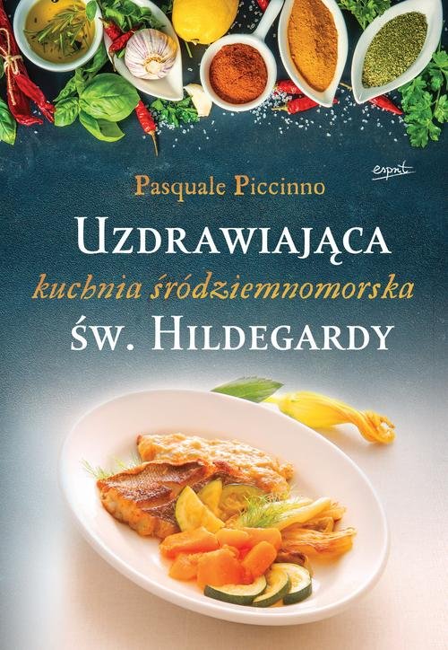 Image of Uzdrawiająca kuchnia śródziemnomorska św. Hildegardy