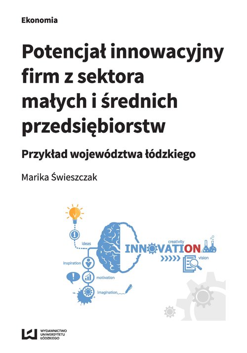 Image of Potencjał innowacyjny firm z sektora małych i średnich przedsiębiorstw Przykład województwa łódzkiego