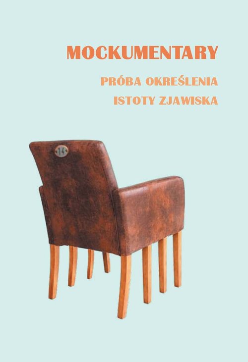 Image of Mockumentary Próba określenia istoty zjawiska