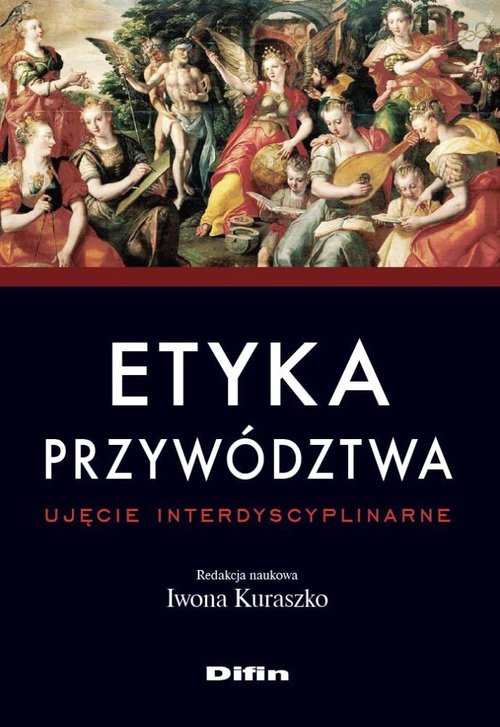 Image of Etyka przywództwa Ujęcie interdyscyplinarne