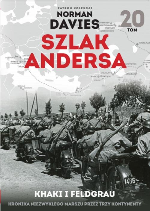 Image of Szlak Andersa 20 Khaki i Feldgrau Kronika niezwykłego marszu przez trzy kontynenty