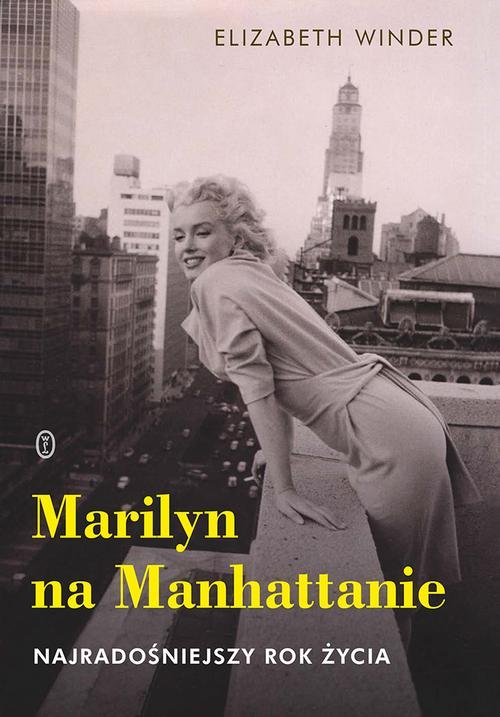Image of Marilyn na Manhattanie Najradośniejszy rok życia