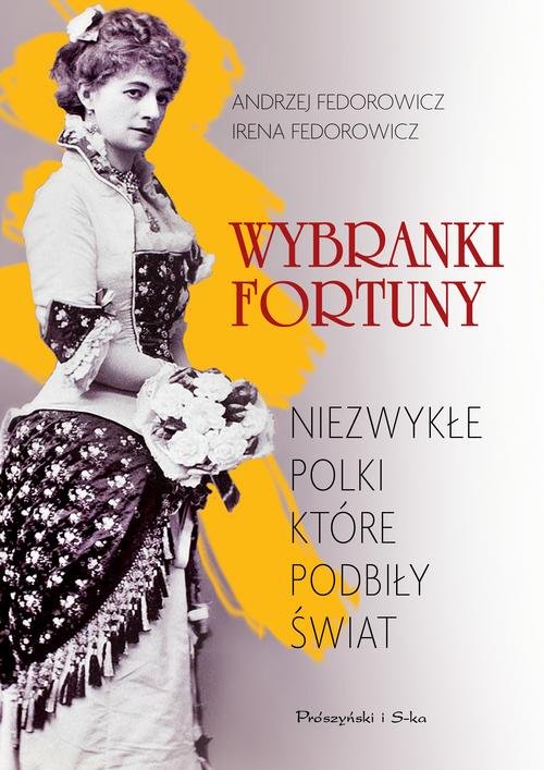 Image of Wybranki fortuny Niezwykłe Polki, które podbiły świat