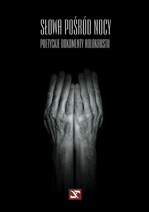 Image of Słowa pośród nocy Poetyckie dokumenty Holokaustu