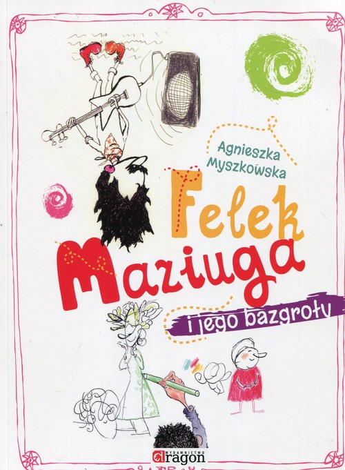 Image of Felek Maziuga i jego bazgroły
