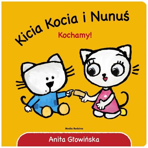 Image of Kicia Kocia i Nunuś Kochamy!