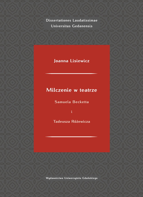 Image of Milczenie w teatrze Samuela Becketta i Tadeusza Różewicza