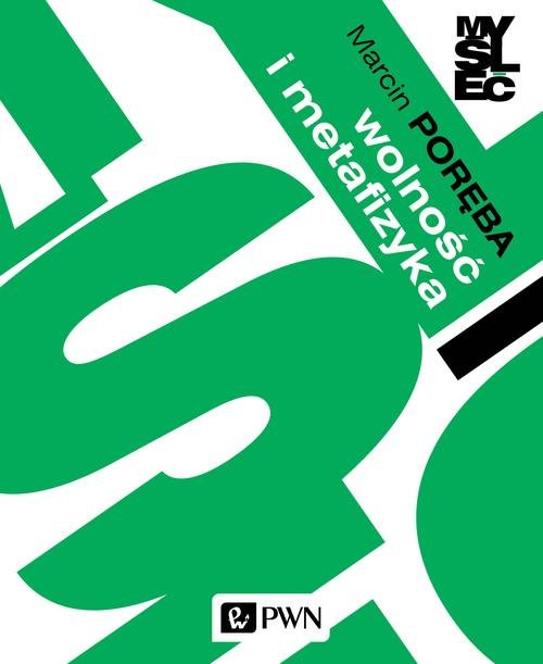 Image of Wolność i metafizyka. Eseje z filozofii pierwszej