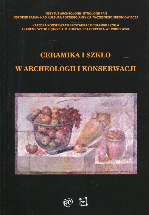 Image of Ceramika i szkło w archeologii i konserwacji