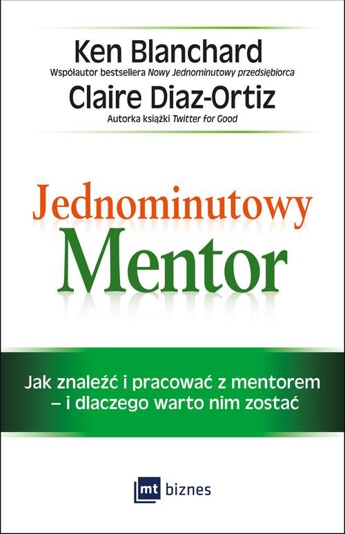 Image of Jednominutowy Mentor Jak znaleźć mentora i pracować z nim – i dlaczego warto nim zostać