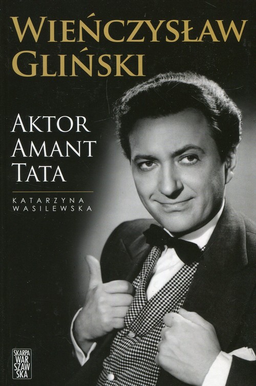 Image of Wieńczysław Gliński Aktor Amant Tata