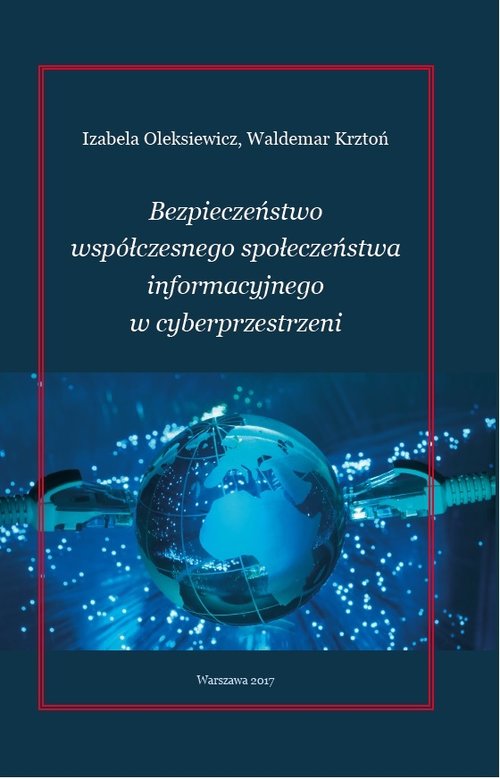 Image of Bezpieczeństwo współćzesnego społeczeństwa informacyjnego w cyberprzestrzeni