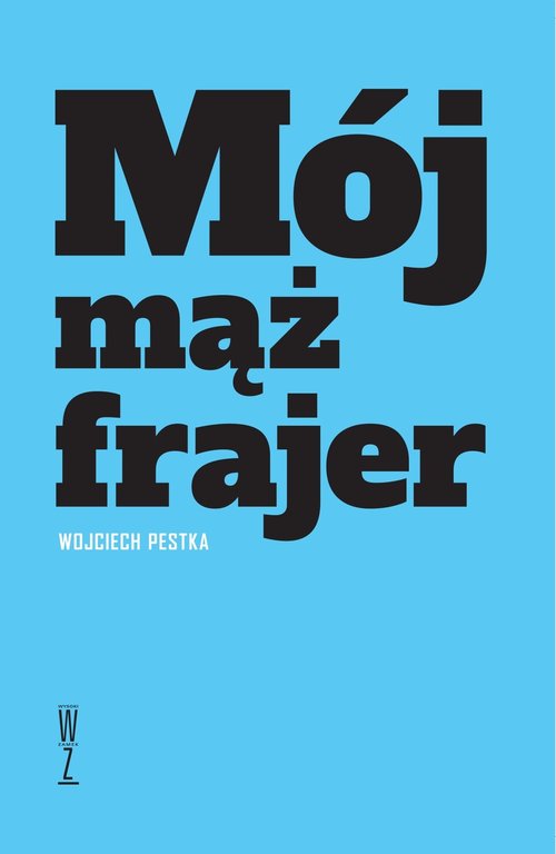 Image of Mój mąż frajer