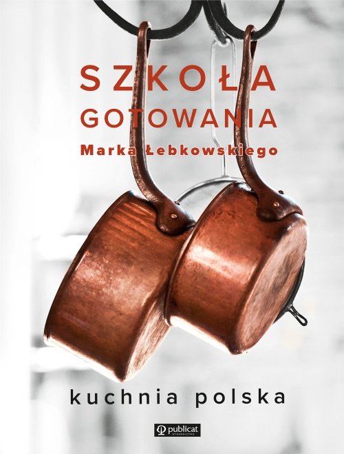 Image of Szkoła gotowania Marka Łebkowskiego