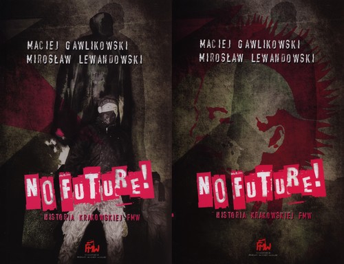 Image of No Future Historia Krakowskiej FMW Tom 1 i 2