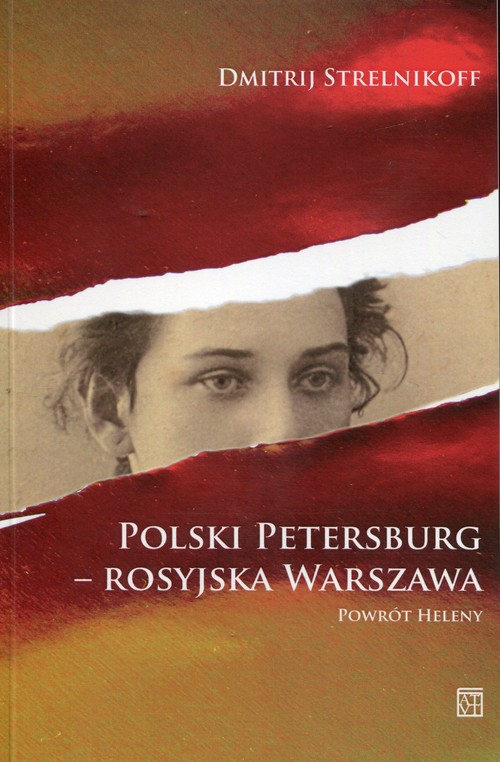 Image of Polski Petersburg rosyjska Warszawa Powrót Heleny