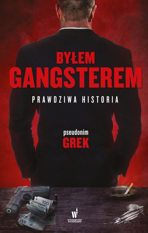 Image of Byłem gangsterem Prawdziwa historia