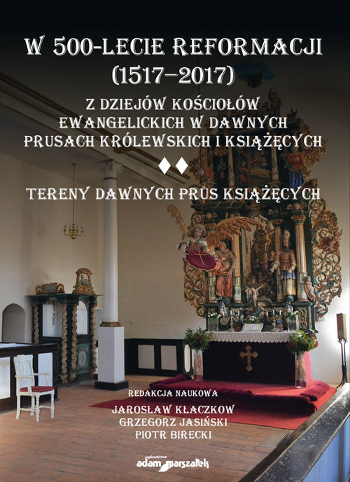 Image of W 500-lecie reformacji 1517-2017 Z dziejów kościołów ewangelickich w dawnych Prusach Królewskich