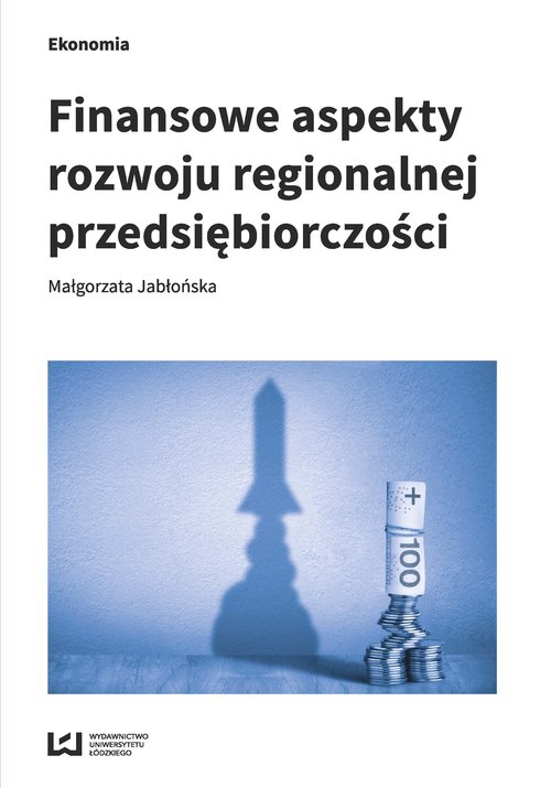 Image of Finansowe aspekty rozwoju regionalnej przedsiębiorczości
