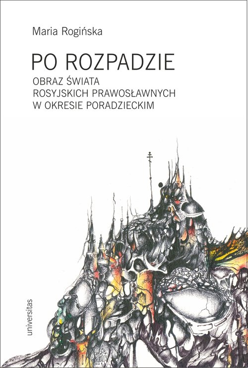 Image of Po rozpadzie Obraz świata rosyjskich prawosławnych w okresie poradzieckim