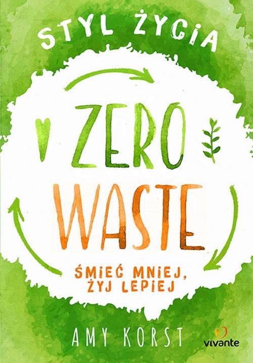 Image of Styl życia Zero Waste Śmieć mniej, żyj lepiej