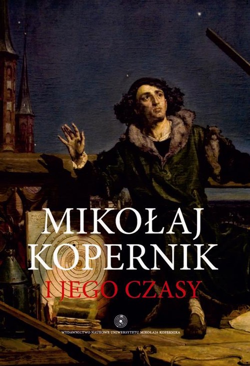 Image of Mikołaj Kopernik i jego czasy