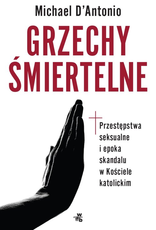 Image of Grzechy śmiertelne Przestępstwa seksualne i epoka skandalu w Kościele katolickim