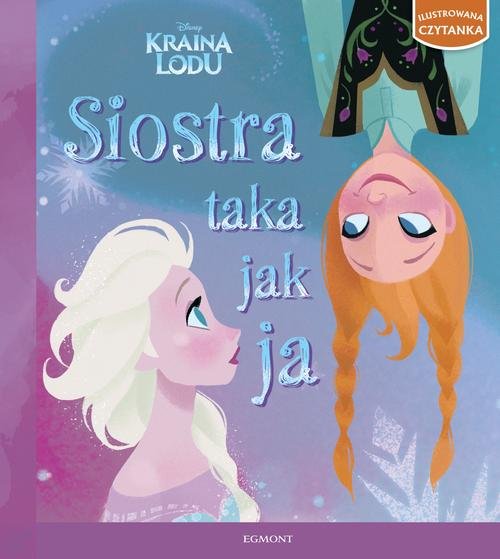 Image of Kraina Lodu Siostra taka jak ja Ilustrowana czytanka