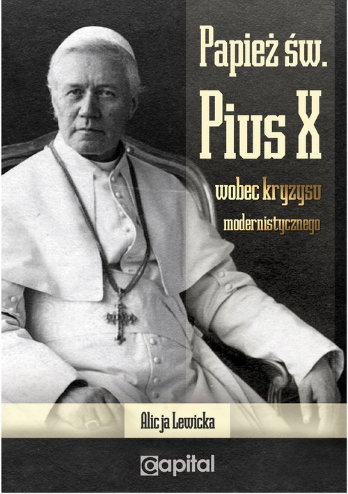 Image of Papież św. Pius X wobec kryzysu modernistycznego
