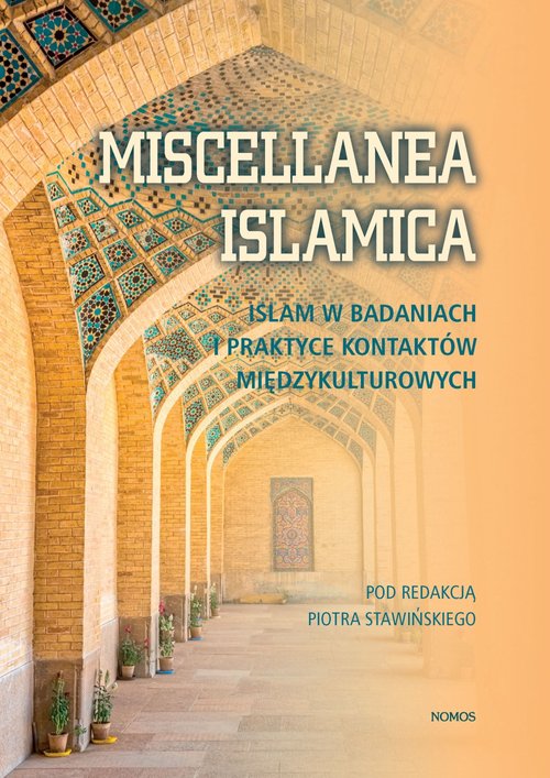 Image of Miscellanea Islamica Islam w badaniach I praktyce kontaktów międzykulturowych