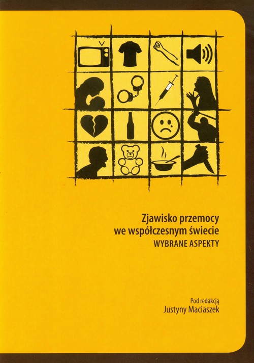 Image of Zjawisko przemocy we współczesnym świecie Wybrane aspekty
