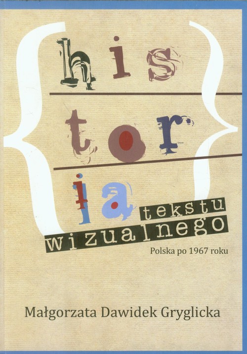 Image of Historia tekstu wizualnego Polska po 1967 roku