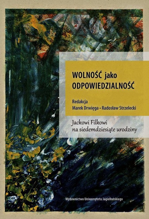 Image of Wolność jako odpowiedzialność Jackowi Folkowi na siedemdziesiąte urodziny