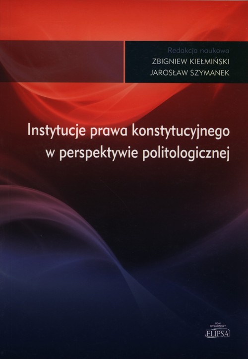 Image of Instytucje prawa konstytucyjnego w perspektywie politologicznej