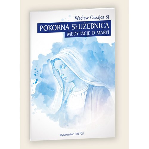 Image of Pokorna Służebnica Medytacje o Maryi