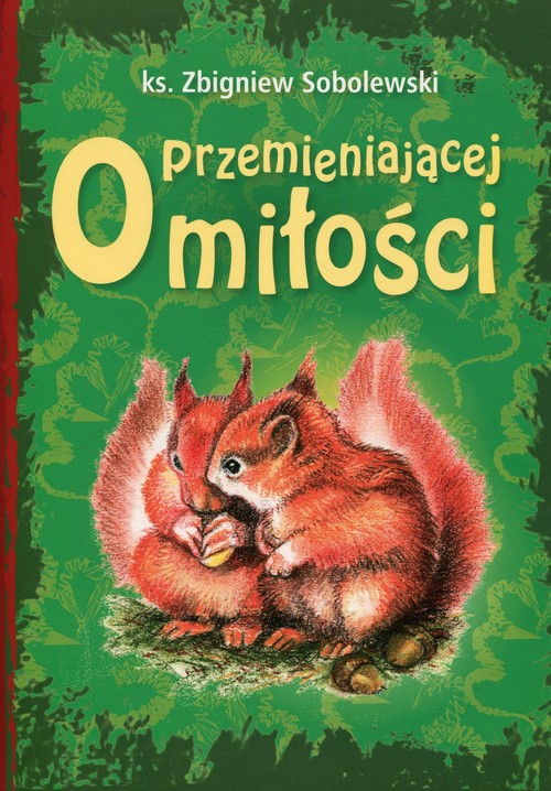 Image of O przemieniającej miłości