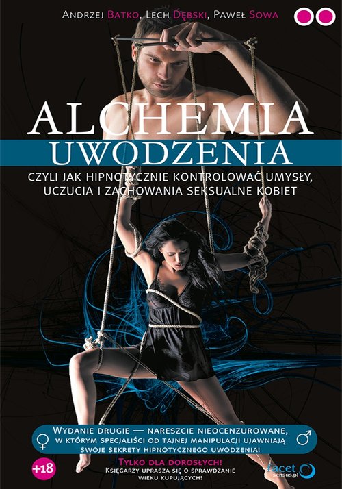 Image of Alchemia uwodzenia czyli jak hipnotycznie kontrolować umysły, uczucia i zachowania seksualne kobie