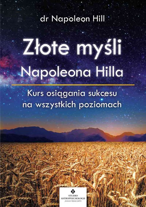 Image of Złote myśli Napoleona Hilla Kurs osiągania sukcesu na wszystkich poziomach